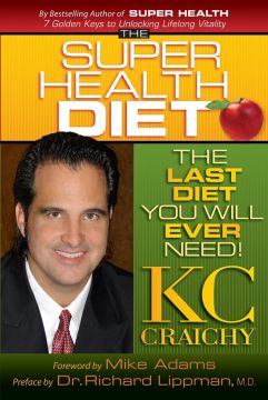 The Super Health Diet By KC Craichy